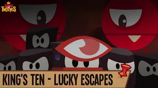 King's Ten - Lucky Escapes