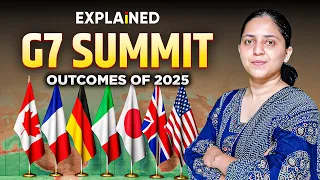 Explained - G7 Summit | Outcomes of 2025