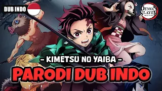 KIMETSU NO YAIBA SEASON 1 | PARODI DUB INDO