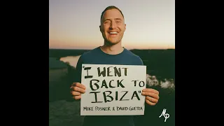 Mike Posner & David Guetta - I Went Back To Ibiza (Official Audio)