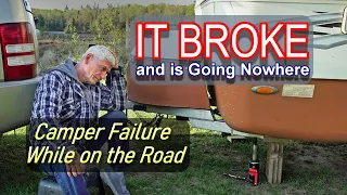 Broke and Going Nowhere: Camper Failure While on the Road