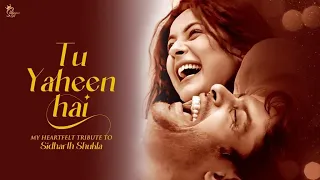Tu Yaheen Hai (Tribute ) Shehnaaz Gill | Sidharth Shukla - Shehnaaz Gill | SIDNAAZ Song