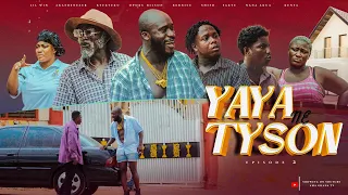 YAYA NE TYSON💥- SEASON 1 |EP 2 | AKABENEZER | KOJO NKANSA | KYEKYEKU | OPOKU | BERNICE | FAKYE| AKUA