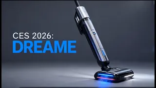 Dreame CES 2026: New AI Robot Vacuums, Pool Cleaners & Smart Appliances Reveal