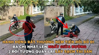 Thanh Niên Nghi Vấn Ném Tiền Xuống Đường Rồi Bỏ Đi.. Bà Chị Nhặt Lên Ngất Xỉu Tại Chỗ #tieudiem