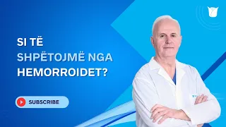 Si të shpëtojmë nga Hemorroidet?