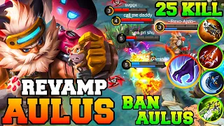 New Update Revamped Aulus With 25 Kills !! Aulus Best Build And Emblem 2023 Gameplay Tutorial MLBB