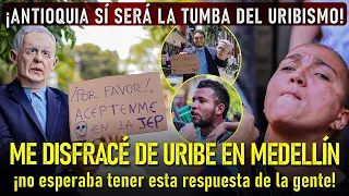 ME DISFRAZO DE URIBE Y ASÍ ME RECIBE LA GENTE EN LA CALLE: “Uribista, a ud debería darle vergüenza ”