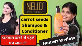 NEUD carrot seeds Shampoo And Conditioner  Honest Review  Grow Hair Fast || Get Long Shiny Hair