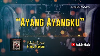 Maha Dewi - Ayang Ayang Ku (Official Video Lyrics)