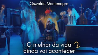 O Melhor da Vida Ainda Vai Acontecer/2. De Oswaldo Montenegro/Tema da turnê 2025