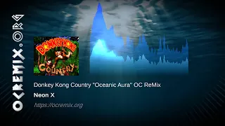 Donkey Kong Country OC ReMix by Neon X: "Oceanic Aura" [Aquatic Ambiance] (#4373)