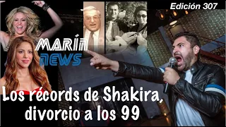 Los récords de🎙Shakira, divorcio👨🏾‍🦳a los 99🗞Marín News 307