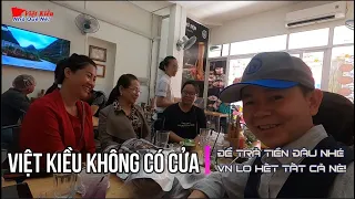 Bây Giờ Việt Kiều Không Có Cửa Để Đãi Việt Nam Ăn Đâu Nhé Bà Con!