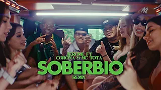SOBERBIO REMIX 🇧🇴🇧🇷 - JERÔME, CORONA, MC TOTA (Video Oficial)