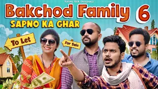Bakchod Family | S02E06 | Sapno Ka Ghar | Sapno Ka Ghar
