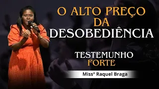 O Preço da Desobediência  / Raquel Braga /TESTEMUNHO FORTE.