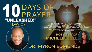 2026-01-13 10 Days of Prayer w/Pastor Michelle Hill & Dr. MyRon Edmonds