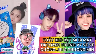 TỔNG HỢP BÍ MẬT TIKTOKER P8 - VÊ VÊ TƯỜNG VY, CƯỜNG JIN, PHƯƠNG MIN, KIWI KIM QUÝ | THẦY BEO U40