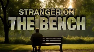 Stranger on the Bench | Short Film