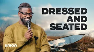 Dressed and Seated | Pastor Stephen Chandler | Union Church