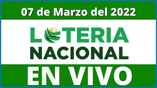 Lotería Nacional  Transmision En Vivo Lunes 07 de Marzo del 2022
