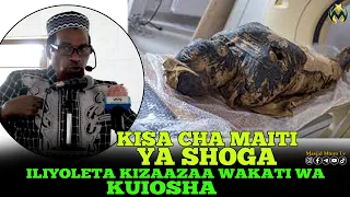 KISA CHA KUHUZUNISHA CHA MAITI YA SHOGA ILIYOLETA KIZAAZAA WAKATI WA KUOSHWA  SHEIKH MUSTAFA SONGORO