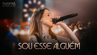 Sou Esse Alguém - Thayna Bitencourt  #DVDThaynáBitencourt