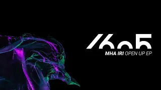 Mha Iri - Open Up (Original Mix) [1605-272]
