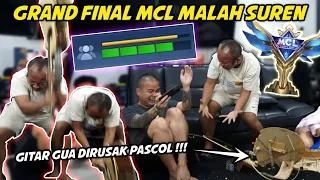 MCL SERIES GRAND FINAL PRANK SUREN KE PASCOL GITAR GUA DIBANTING SAMPE HANCUR