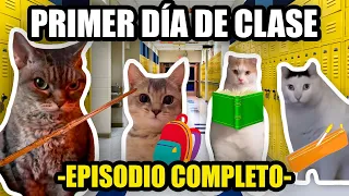 PRIMER DÍA DE CLASE, episodio completo (meme de gatos)