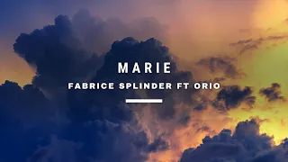 Marie - Fabrice Splinder Ft ORIO