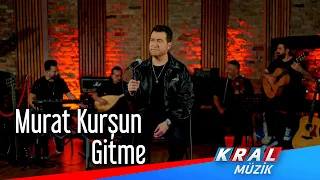 Murat Kurşun - Gitme (Kral Akustik)