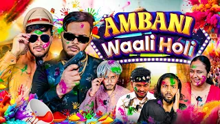 Ambani Waali Holi | Aruj Raghuvanshi 