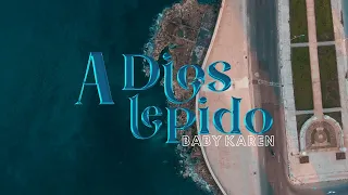 A Dios Le Pido (Video Oficial) -  Baby Karen