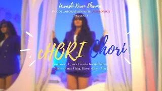 Chori Chori | Urvashi Kiran Sharma | Official Video | Ronit Vinta | @alock1128