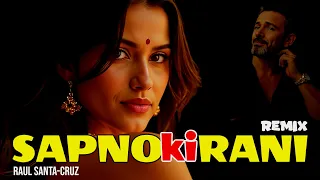 "Raul Santa-Cruz - SAPNO KI RANI (New Hindi Remix) Bollywood Vibes"