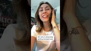 Girl Who Is Absolutely Getting Dumped Soon