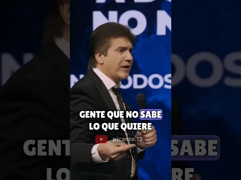 Hay gente que no sabe lo que quiere! Dante Gebel.