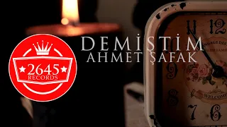 Ahmet Şafak - Demiştim (Official Video)