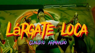 Claudio Armando "Largate Loca" Videoclip Oficial,Xguerra