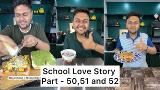 School Love Story Part - 50,51 and 52 ❤️ || Foodie Ankit School Love Story