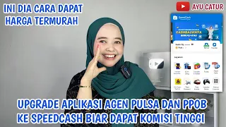 UPGRADE APLIKASI AGEN PULSA DAN PPOB KE SPEEDCASH RAIH HARGA TERMURAH ❗️