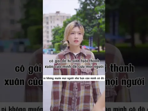 cô gái đã hi sinh tuổi thanh xuân của mình để cứu mọi người