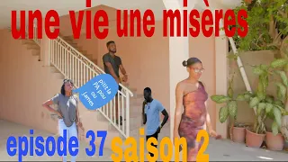 une vie une misères episode 37 saison 2
