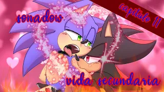 SONADOW VIDA SECUNDARIA ^capítulo 11^ •Últimos capítulos• 🔥🚫⚠️YAOI⚠️🚫🔥