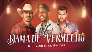 Dama de Vermelho - Bruto & Abeia feat. Israel Novaes