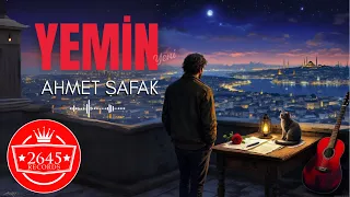 Ahmet Şafak - Yemin (Yeni)
