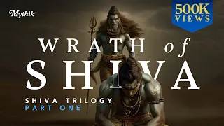 Wrath of Shiva - The Tragic Love Story of Shiva & Sati | Shiva Trilogy Part 1 | Mythik