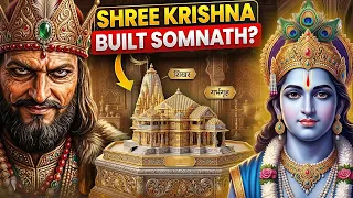 Shree Krishna Build Somnath Temple ? सोमनाथ मंदिर का असली इतिहास जिसे छुपाया गया! Historic Boy Mohit